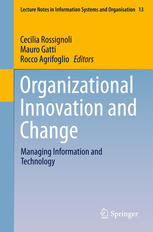 Organizational Innovation And Change Managing Information And Technology 1st Edition Cecilia Rossignoli
