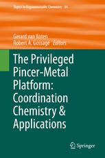 The Privileged Pincermetal Platform Coordination Chemistry Applications 1st Edition Gerard Van Koten
