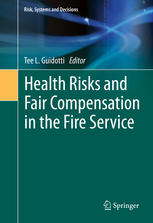 Health Risks And Fair Compensation In The Fire Service 1st Edition Tee L Guidotti Eds
