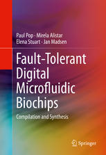 Faulttolerant Digital Microfluidic Biochips Compilation And Synthesis 1st Edition Paul Pop