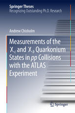 Measurements Of The X C And X B Quarkonium States In Pp Collisions With The Atlas Experiment 1st Edition Andrew Chisholm Auth