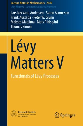 Lvy Matters V Functionals Of Lvy Processes 1st Lars Nrvang Andersen
