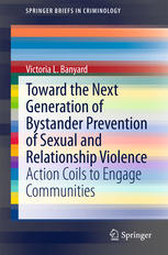 Toward The Next Generation Of Bystander Prevention Of Sexual And Relationship Violence Action Coils To Engage Communities 1st Edition Victoria L Banyard Auth
