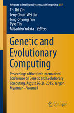 Genetic And Evolutionary Computing Proceedings Of The Ninth International Conference On Genetic And Evolutionary Computing August 2628 2015 Yangon Myanmar Volume 1 1st Edition Thi Thi Zin