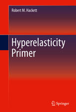 Hyperelasticity Primer 1st Edition Robert M Hackett Auth