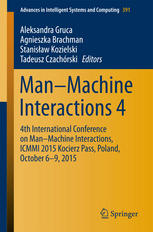 Manmachine Interactions 4 4th International Conference On Manmachine Interactions Icmmi 2015 Kocierz Pass Poland October 69 2015 1st Edition Aleksandra Gruca