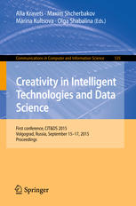 Creativity In Intelligent Technologies And Data Science First Conference Citds 2015 Volgograd Russia September 1517 2015 Proceedings 1st Edition Alla Kravets