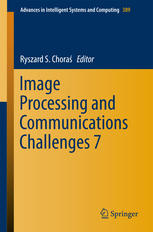 Image Processing And Communications Challenges 7 1st Edition Ryszard S Chora Eds