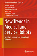New Trends In Medical And Service Robots Assistive Surgical And Educational Robotics 1st Edition Hannes Bleuler