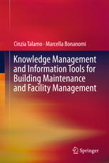 Knowledge Management And Information Tools For Building Maintenance And Facility Management 1st Edition Cinzia Talamo