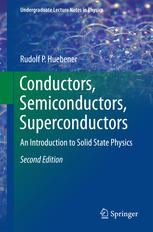Conductors Semiconductors Superconductors An Introduction To Solid State Physics 2nd Edition Rudolf P Huebener Auth