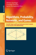 Algorithms Probability Networks And Games Scientific Papers And Essays Dedicated To Paul G Spirakis On The Occasion Of His 60th Birthday 1st Edition Christos Zaroliagis