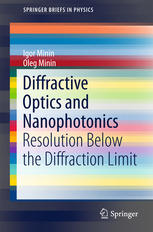 Diffractive Optics And Nanophotonics Resolution Below The Diffraction Limit 1st Edition Igor Minin