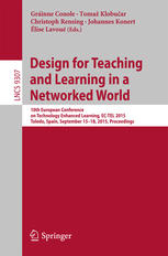Design For Teaching And Learning In A Networked World 10th European Conference On Technology Enhanced Learning Ectel 2015 Toledo Spain September 1518 2015 Proceedings 1st Edition Grnne Conole