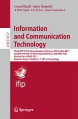 Information And Communication Technology Third Ifip Tc 58 International Conference Icteurasia 2015 And 9th Ifip Wg 89 Working Conference Confenis 2015 Held As Part Of Wcc 2015 Daejeon Korea October 47 2015 Proceedings 1st Edition Ismail Khalil