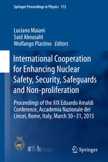 International Cooperation For Enhancing Nuclear Safety Security Safeguards And Nonproliferation Proceedings Of The Xix Edoardo Amaldi Conference Accademia Nazionale Dei Lincei Rome Italy March 3031 2015 1st Edition Luciano Maiani