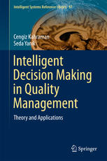 Intelligent Decision Making In Quality Management Theory And Applications 1st Edition Cengiz Kahraman
