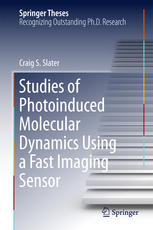 Studies Of Photoinduced Molecular Dynamics Using A Fast Imaging Sensor 1st Edition Craig S Slater Auth