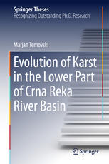 Evolution Of Karst In The Lower Part Of Crna Reka River Basin 1st Edition Marjan Temovski Auth