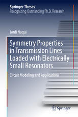 Symmetry Properties In Transmission Lines Loaded With Electrically Small Resonators Circuit Modeling And Applications 1st Edition Jordi Naqui Auth