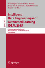 Intelligent Data Engineering And Automated Learning Ideal 2015 16th International Conference Wroclaw Poland October 1416 2015 Proceedings 1st Edition Konrad Jackowski