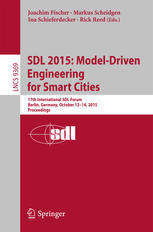 Sdl 2015 Modeldriven Engineering For Smart Cities 17th International Sdl Forum Berlin Germany October 1214 2015 Proceedings 1st Edition Joachim Fischer