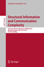 Structural Information And Communication Complexity 22nd International Colloquium Sirocco 2015 Montserrat Spain July 1416 2015 Postproceedings 1st Edition Christian Scheideler Eds