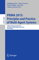 Prima 2015 Principles And Practice Of Multiagent Systems 18th International Conference Bertinoro Italy October 2630 2015 Proceedings 1st Edition Qingliang Chen
