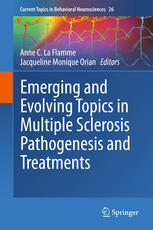 Emerging And Evolving Topics In Multiple Sclerosis Pathogenesis And Treatments 1st Edition Anne C La Flamme