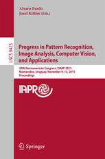 Progress In Pattern Recognition Image Analysis Computer Vision And Applications 20th Iberoamerican Congress Ciarp 2015 Montevideo Uruguay November 912 2015 Proceedings 1st Edition Alvaro Pardo