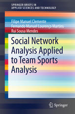 Social Network Analysis Applied To Team Sports Analysis 1st Edition Filipe Manuel Clemente