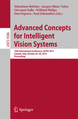 Advanced Concepts For Intelligent Vision Systems 16th International Conference Acivs 2015 Catania Italy October 2629 2015 Proceedings 1st Edition Sebastiano Battiato