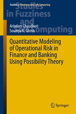 Quantitative Modeling Of Operational Risk In Finance And Banking Using Possibility Theory 1st Edition Arindam Chaudhuri
