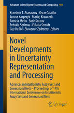 Novel Developments In Uncertainty Representation And Processing Advances In Intuitionistic Fuzzy Sets And Generalized Nets Proceedings Of 14th International Conference On Intuitionistic Fuzzy Sets And Generalized Nets 1st Edition Krassimir T Atanassov