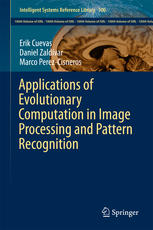 Applications Of Evolutionary Computation In Image Processing And Pattern Recognition 1st Edition Erik Cuevas