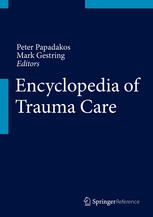 Encyclopedia Of Trauma Care 1st Edition Peter J Papadakos Mark L Gestring Eds