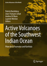 Active Volcanoes Of The Southwest Indian Ocean Piton De La Fournaise And Karthala 1st Edition Patrick Bachelery