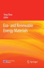 Eco And Renewable Energy Materials 1st Edition Yong Zhou Eds