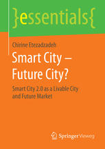 Smart City Future City Smart City 20 As A Livable City And Future Market 1st Edition Chirine Etezadzadeh Auth