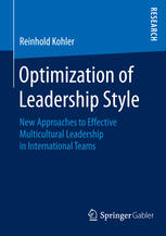 Optimization Of Leadership Style New Approaches To Effective Multicultural Leadership In International Teams 1st Edition Reinhold Kohler Auth