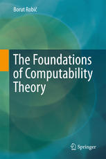 The Foundations Of Computability Theory 1st Edition Borut Robi Auth