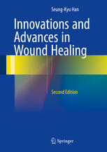 Innovations And Advances In Wound Healing 2nd Edition Seungkyu Han Auth