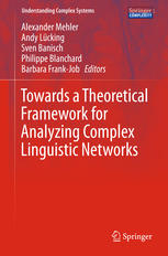 Towards A Theoretical Framework For Analyzing Complex Linguistic Networks 1st Edition Alexander Mehler
