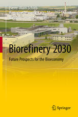 Biorefinery 2030 Future Prospects For The Bioeconomy 1st Edition Pierrealain Schieb