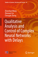Qualitative Analysis And Control Of Complex Neural Networks With Delays 1st Edition Zhanshan Wang