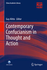 Contemporary Confucianism In Thought And Action 1st Edition Guy Alitto Eds