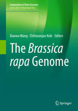 The Brassica Rapa Genome 1st Edition Xiaowu Wang Chittaranjan Kole Eds