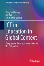 Ict In Education In Global Context Comparative Reports Of Innovations In K12 Education 1st Edition Ronghuai Huang