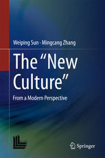 The New Culture From A Modern Perspective 1st Edition Weiping Sun