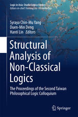 Structural Analysis Of Nonclassical Logics The Proceedings Of The Second Taiwan Philosophical Logic Colloquium 1st Edition Syraya Chinmu Yang